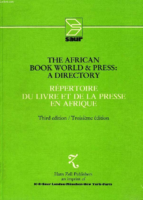 THE AFRICAN BOOK WORLD & PRESS A DIRECTORY, REPERTOIRE DU LIVRE ET DE LA PRESSE EN AFRIQUE