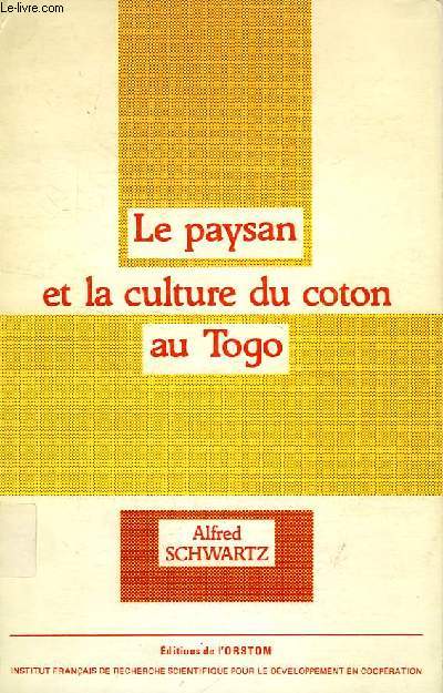 LE PAYSAN ET LA CULTURE DU COTON AU TOGO, APPROCHE SOCIOLOGIQUE