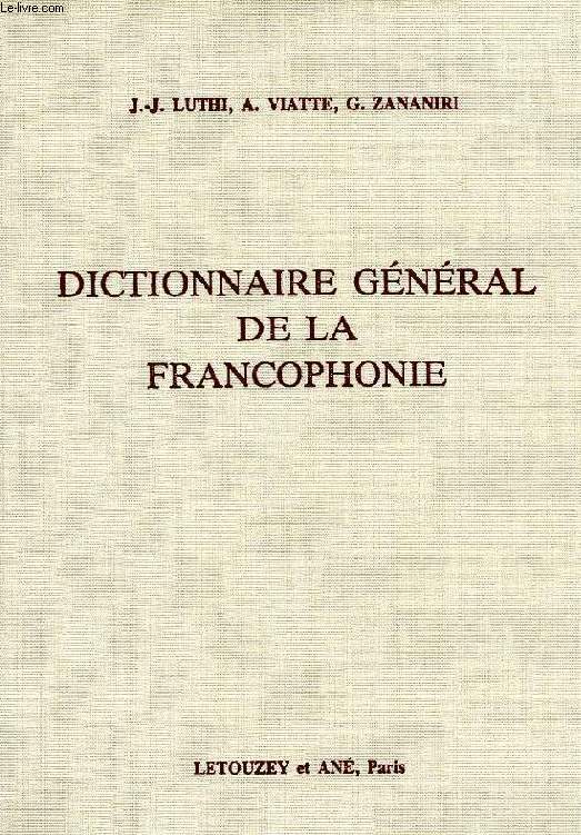 DICTIONNAIRE GENERAL DE LA FRANCOPHONIE