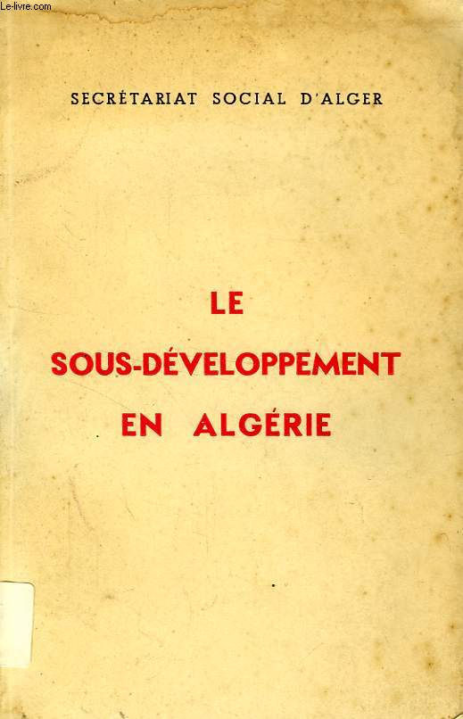 LE SOUS-DEVELOPPEMENT EN ALGERIE
