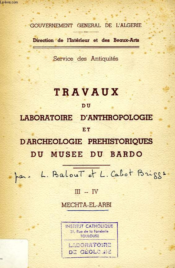 TRAVAUX DU LABORATOIRE D'ANTHROPOLOGIE ET D'ARCHEOLOGIE PREHISTORIQUES DU MUSEE DU BARDO, III-IV, MECHTA-EL-ARBI