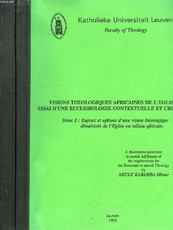 VISIONS THEOLOGIQUES AFRICAINES DE L'EGLISE, ESSAI D'UNE ECCLESIOLOGIE CONTEXTUELLE ET CRITIQUE, 2 TOMES
