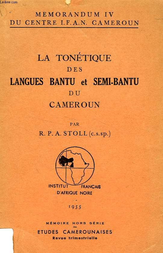 LA TONETIQUE DES LANGUES BANTU ET SEMI-BANTU DU CAMEROUN