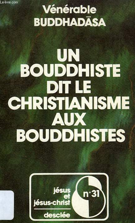 UN BOUDDHISTE DIT LE CHRISTIANISME AUX BOUDDHISTES