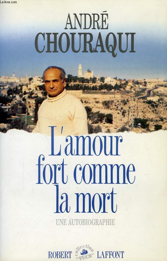 L'AMOUR FORT COMME LA MORT, UNE AUTOBIOGRAPHIE