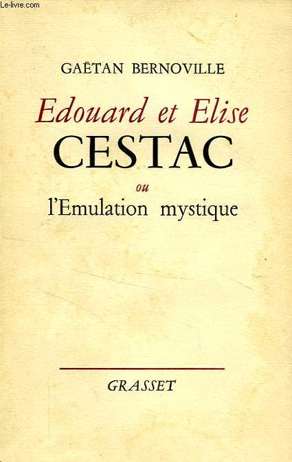 EDOUARD ET ELISE CESTAC, OU L'EMULATION MYSTIQUE