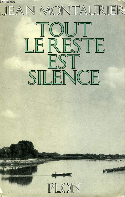 TOUT LE RESTE EST SILENCE