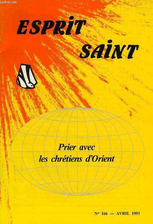 ESPRIT SAINT, N 166, AVRIL 1993, PRIER AVEC LES CHRETIENS D'ORIENT