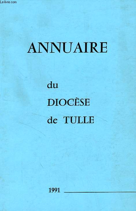 ANNUAIRE DU DIOCESE DE TULLE, 1991