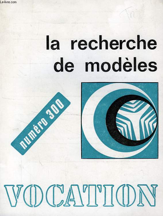 VOCATION, N 300, OCT. 1982, LA RECHERCHE DE MODELES