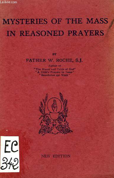 MYSTERIES OF THE MASS IN REASONED PRAYERS