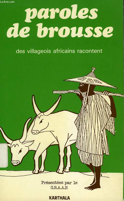 PAROLES DE BROUSSE, DES VILLAGEOIS AFRICAINS RACONTENT