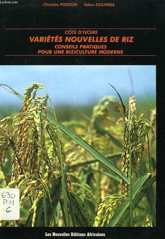 COTE D'IVOIRE, VARIETES NOUVELLES DE RIZ, CONSEILS PRATIQUES POUR UNE RIZICULTURE MODERNE