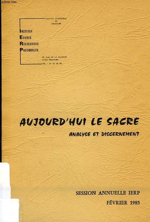 AUJOURD'HUI LE SACRE, ANALYSE ET DISCERNEMENT