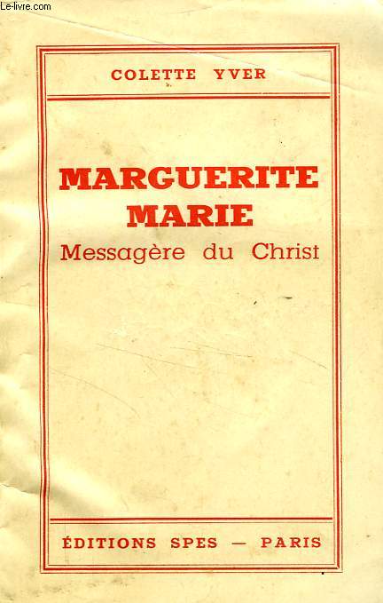 MARGUERITE MARIE, MESSAGERE DU CHRIST