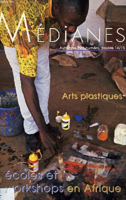 MEDIANES, N DOUBLE 14-15, AUTOMNE 1999, ECOLES ET WORKSHOPS EN AFRIQUE