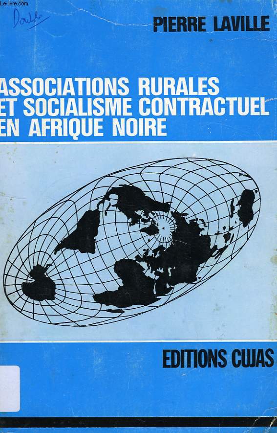 ASSOCIATIONS RURALES ET SOCIALISME CONTRACTUEL EN AFRIQUE OCCIDENTALE, ETUDE DE CAS: LE SENEGAL