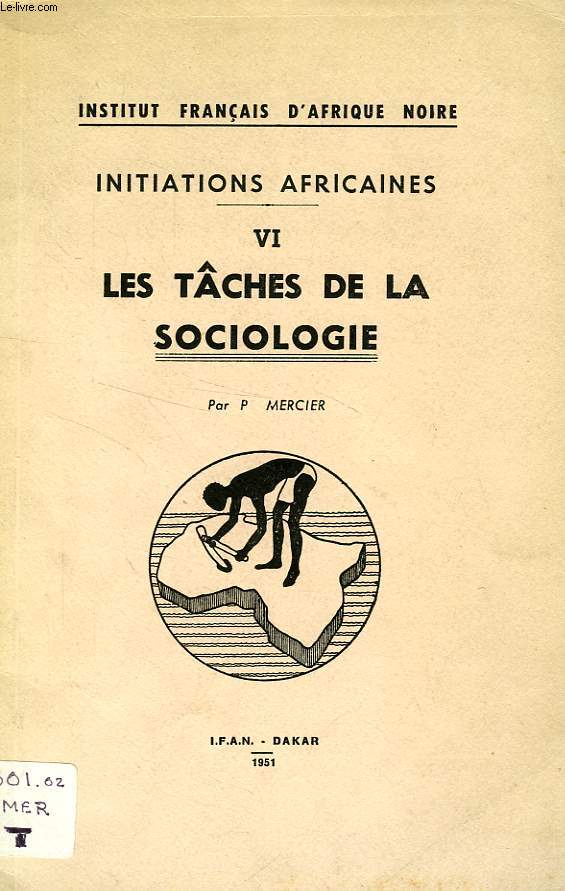INITIATIONS AFRICAINES, VI, LES TACHES DE LA SOCIOLOGIE