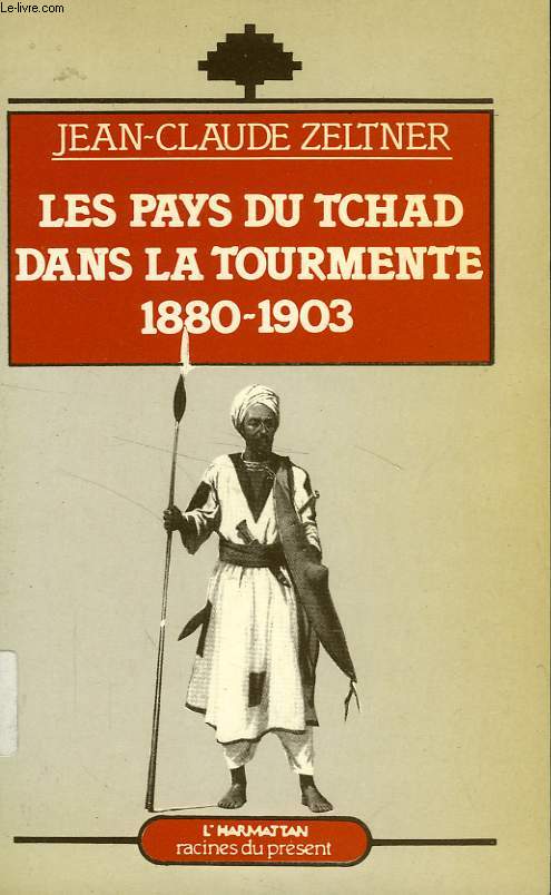 LES PAYS DU TCHAD DANS LA TOURMENTE, 1880-1903