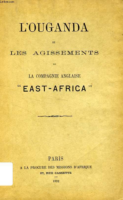 L'OUGANDA ET LES AGISSEMENTS DE LA COMPAGNIE ANGLAIS 'EAST-AFRICA'