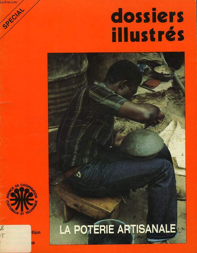 DOSSIERS ILLUSTRES, SPECIAL, LA POTERIE ARTISANALE