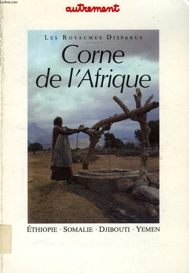 AUTREMENT, HORS-SERIE N 21, JAN. 1987, LES ROYAUMES DISPARUS, CORNE DE L'AFRIQUE