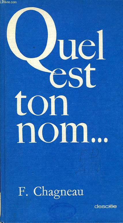 QUEL EST TON NOM...