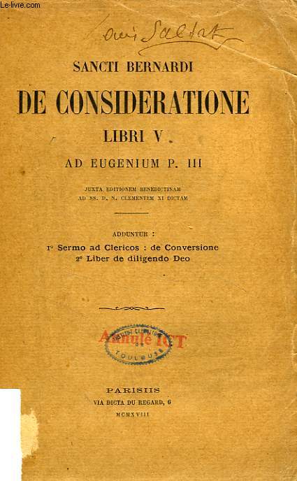 SANCTI BERNARDI, DE CONSIDERATIONE, LIBRI V, AD EUGENIUM P. III