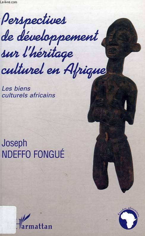 PERSPECTIVES DE DEVELOPPEMENT SUR L'HERITAGE CULTUREL EN AFRIQUE