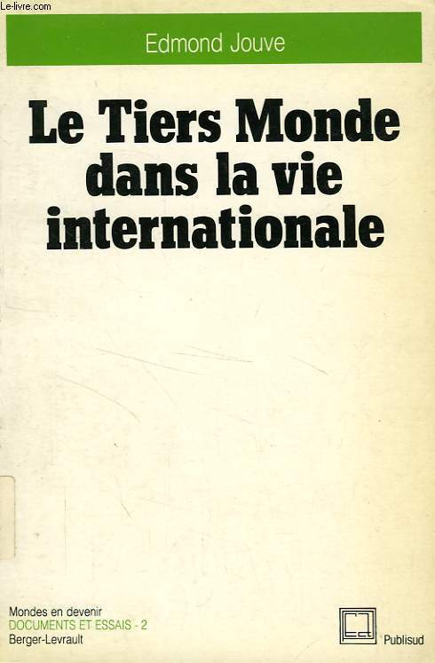 LE TIERS MONDE DANS LA VIE INTERNATIONALE