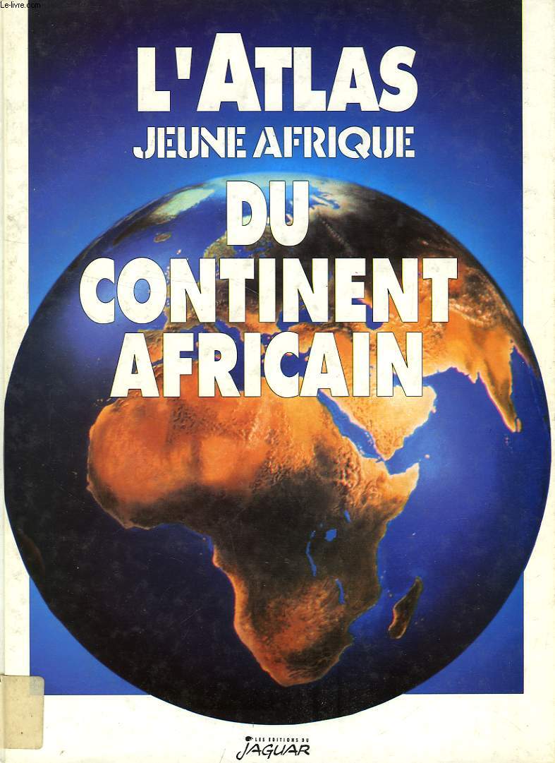 L'ATLAS JEUNE AFRIQUE DU CONTINENT AFRICAIN