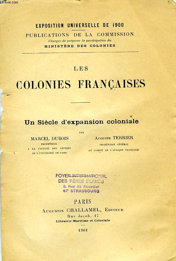 LES COLONIES FRANCAISES, UN SIECLE D'EXPANSION COLONIALE