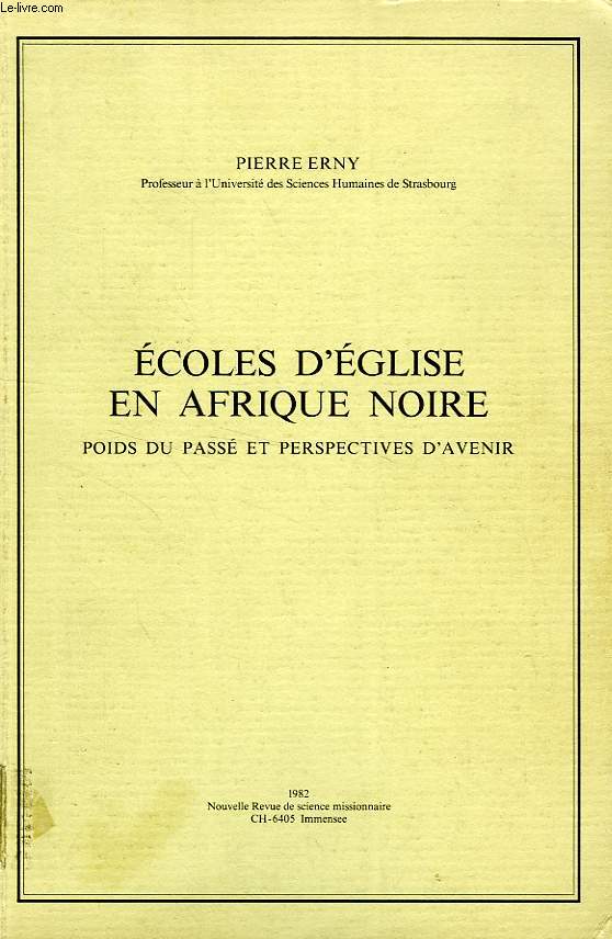 ECOLES D'EGLISE EN AFRIQUE NOIRE, POIDS DU PASSE ET PERSPECTIVES D'AVENIR