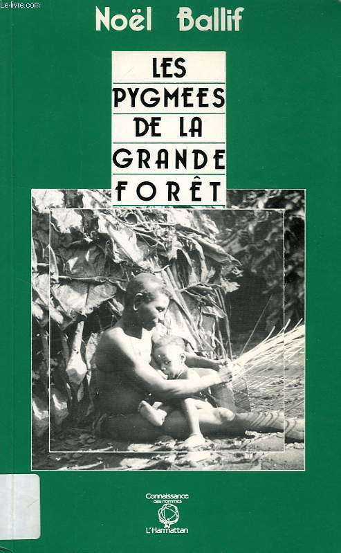 LES PYGMEES DE LA GRANDE FORET