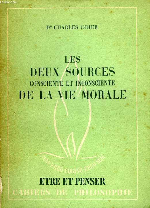 LES DEUX SOURCES CONSCIENTE ET INCONSCIENTE DE LA VIE MORALE