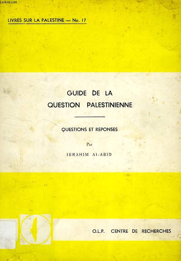 GUIDE DE LA QUESTION PALESTINIENNE, QUESTIONS ET REPONSES