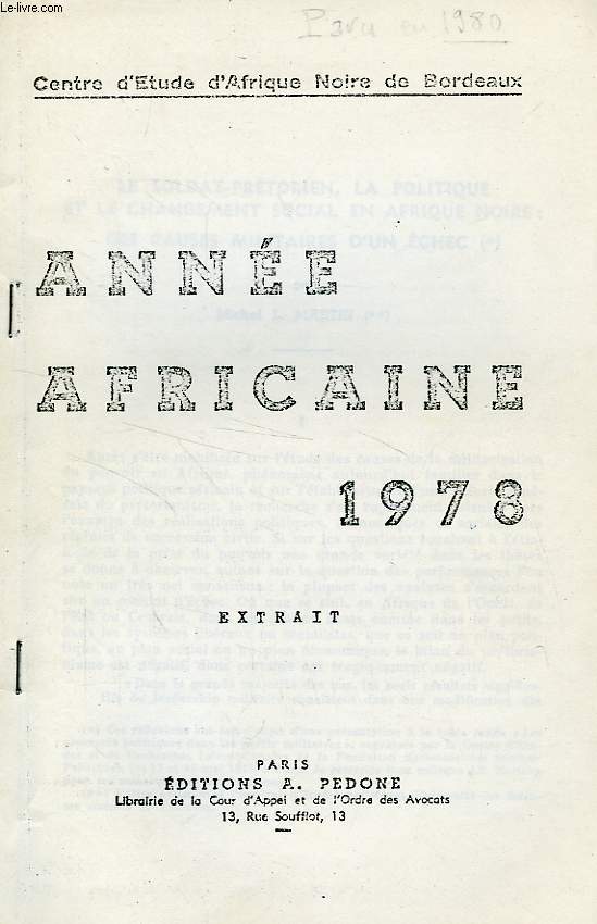 ANNEE AFRICAINE 1978 (EXTRAIT), LE SOLDAT-PRETORIEN, LA POLITIQUE ET LE CHANGEMENT SOCIAL EN AFRIQUE NOIRE: DES CAUSES MILITAIRES D'UN ECHEC (PHOTOCOPIE)