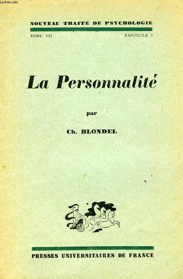 NOUVEAU TRAITE DE PSYCHOLOGIE, TOME VII, FASC. 3, LA PERSONNALITE