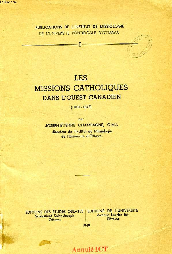LES MISSIONS CATHOLIQUES DANS L'OUEST CANADIEN (1818-1875)