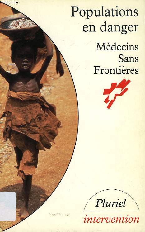 MEDECINS SANS FRONTIERES, POPULATIONS EN DANGER