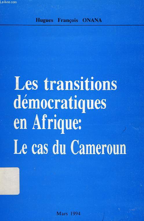 LES TRANSITIONS DEMOCRATIQUES EN AFRIQUE: LE CAS DU CAMEROUN