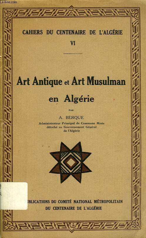 ART ANTIQUE ET ART MUSULMAN EN ALGERIE