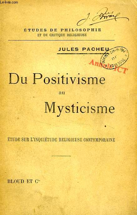 DU POSITIVISME AU MYSTICISME, ETUDE SUR L'INQUIETUDE RELIGIEUSE CONTEMPORAINE