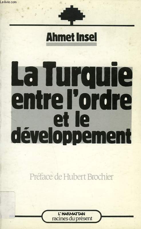 LA TURQUIE ENTRE L'ORDRE ET LE DEVELOPPEMENT