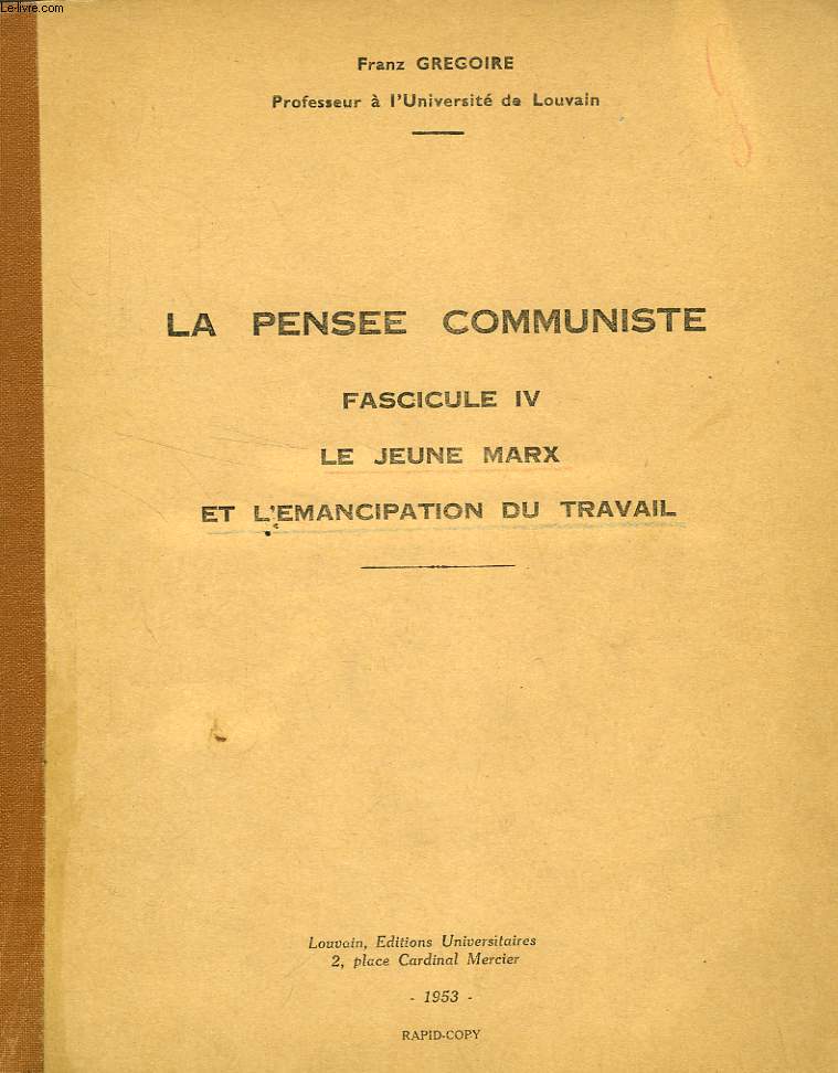 LA PENSEE COMMUNISTE, FASCICULE IV, LE JEUNE MARX ET L'EMANCIPATION DU TRAVAIL