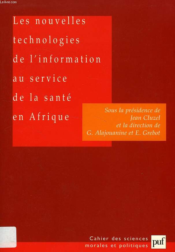 LES NOUVELLES TECHNOLOGIES DE L'INFORMATION ET DE LA COMMUNICATION AU SERVICE DE LA SANTE EN AFRIQUE, DANS LE CADRE DU NEPAD