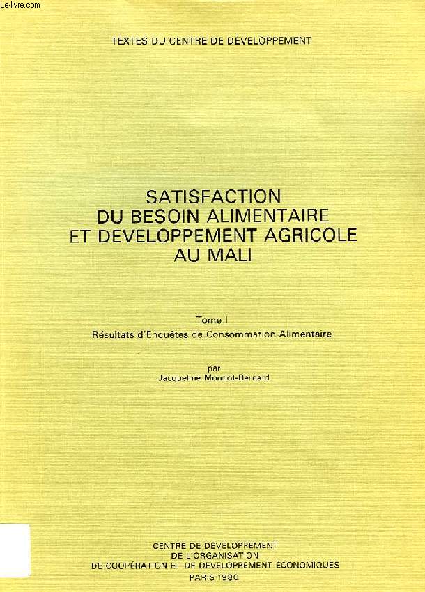 SATISFACTION DU BESOIN ALIMENTAIRE ET DEVELOPPEMENT AGRICOLE AU MALI, 3 TOMES