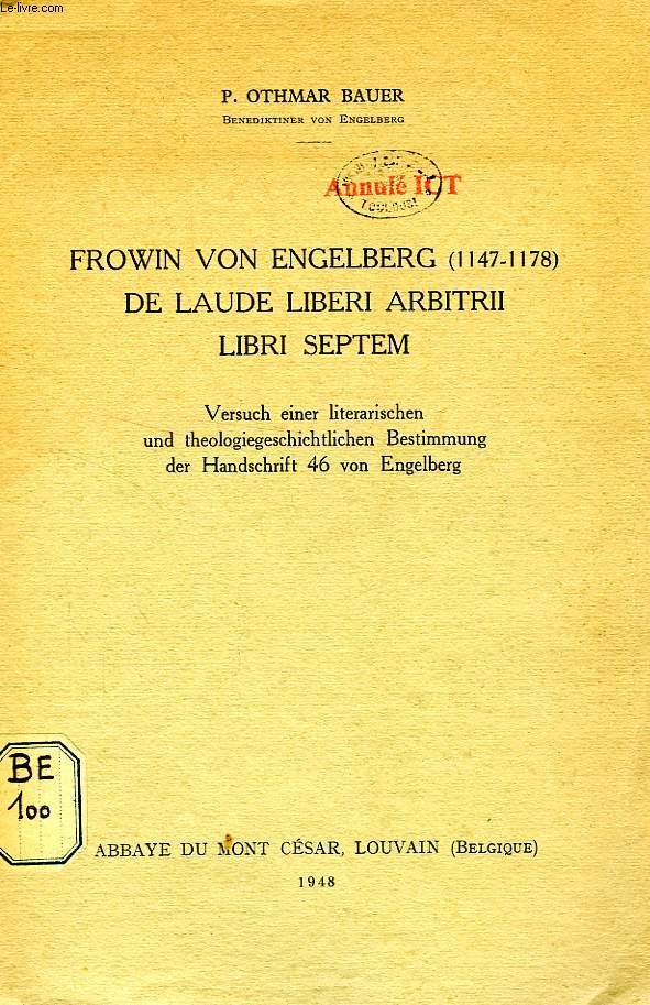 FROWIN VON ENGELBERG (1147-1178) DE LAUDE LIBERI ARBITRII LIBRI SEPTEM