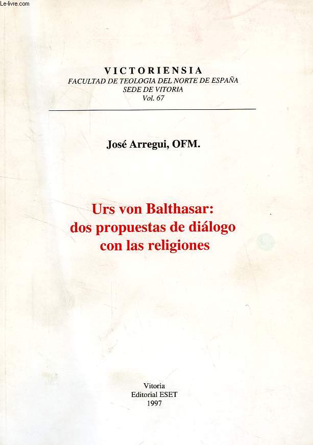 URS VON BALTHASAR: DOS PROPUESTAS DE DIALOGO CON LAS RELIGIONES