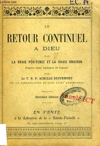 LE RETOUR CONTINUEL A DIEU PAR LA VRAIE PENITENCE ET LA VRAIE ORAISON D'APRES SAINT ALPHONSE DE LIGUORI